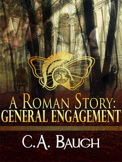 A Roman Story General Engagement by C.A. Baugh